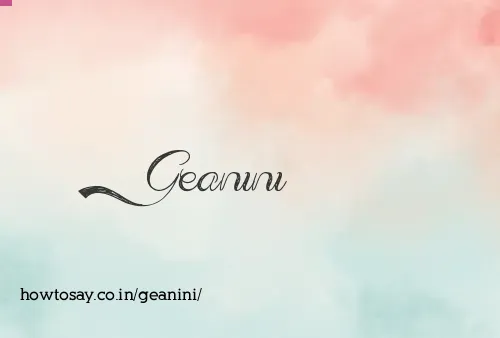 Geanini