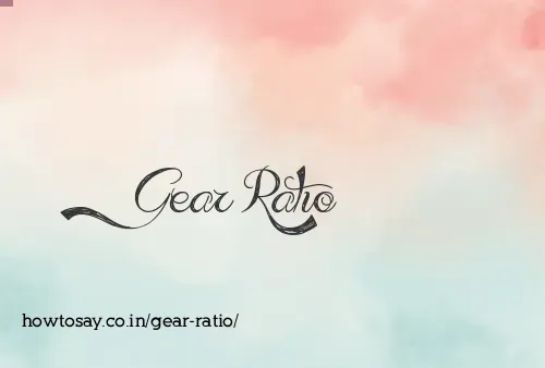 Gear Ratio