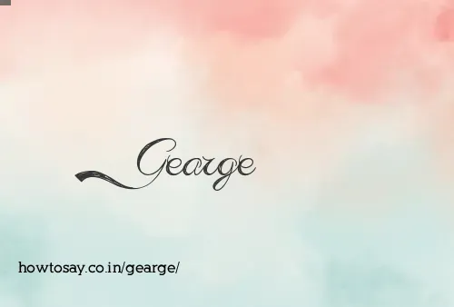 Gearge