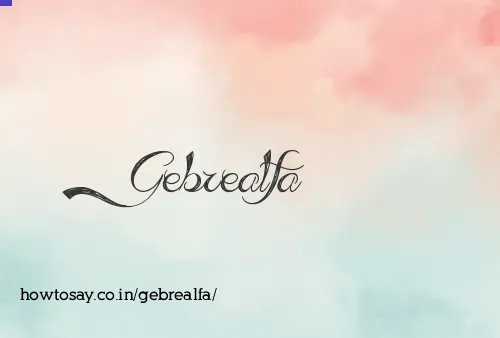 Gebrealfa