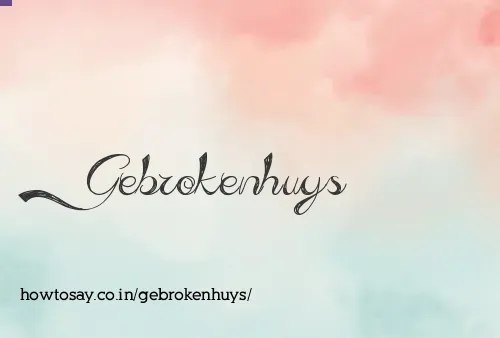 Gebrokenhuys