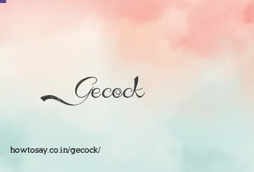 Gecock