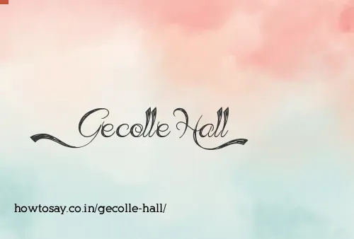 Gecolle Hall