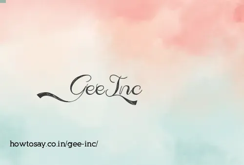 Gee Inc
