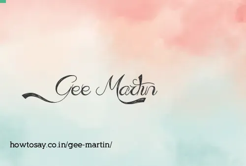 Gee Martin