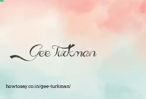 Gee Turkman