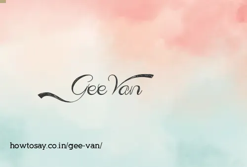 Gee Van
