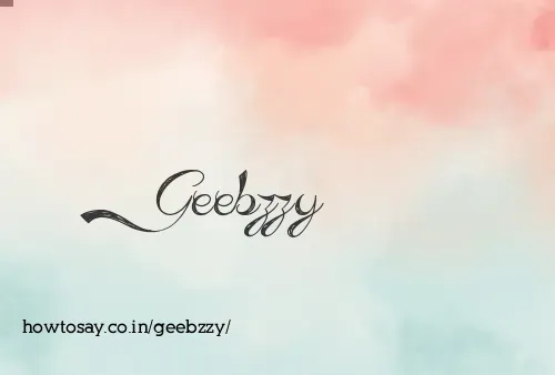 Geebzzy