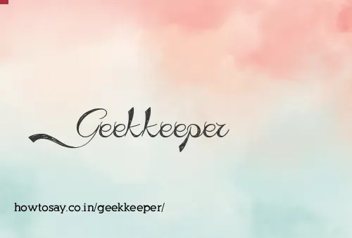 Geekkeeper
