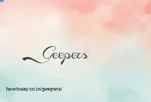 Geepers