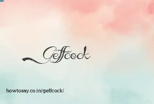 Geffcock