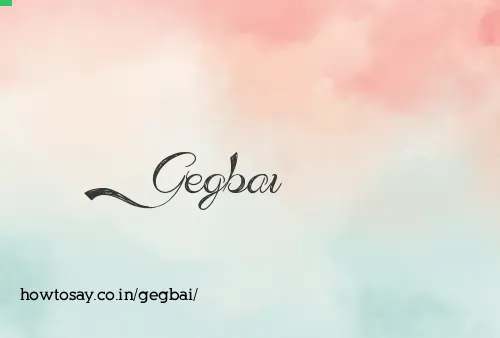 Gegbai