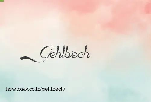 Gehlbech