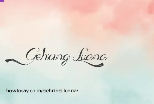 Gehring Luana