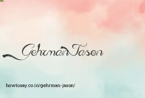 Gehrman Jason