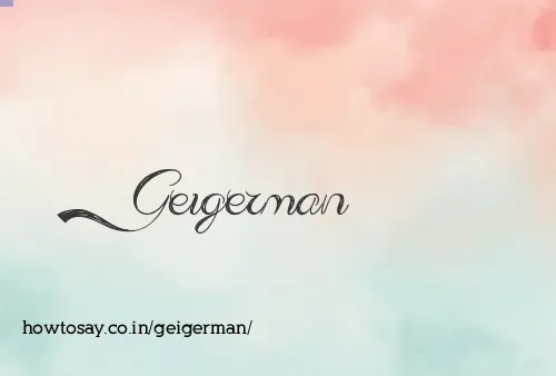 Geigerman