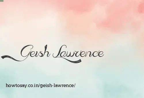 Geish Lawrence