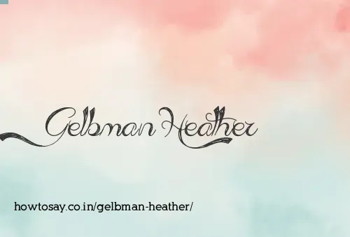 Gelbman Heather