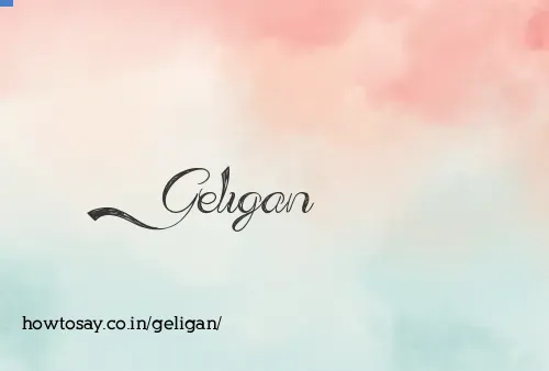 Geligan