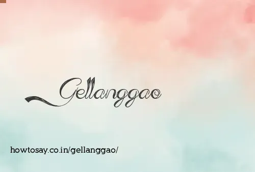 Gellanggao