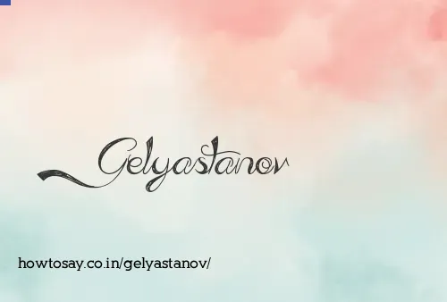 Gelyastanov
