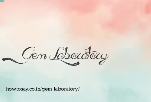 Gem Laboratory