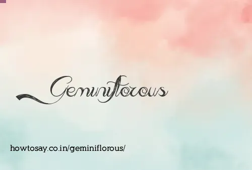 Geminiflorous