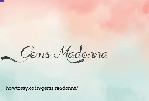 Gems Madonna