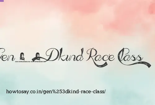 Gen=kind Race Class