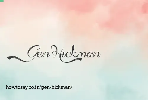 Gen Hickman