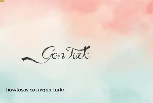 Gen Turk