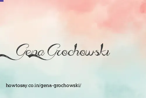 Gena Grochowski