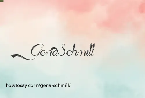 Gena Schmill