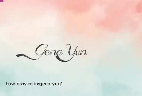 Gena Yun