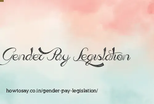 Gender Pay Legislation