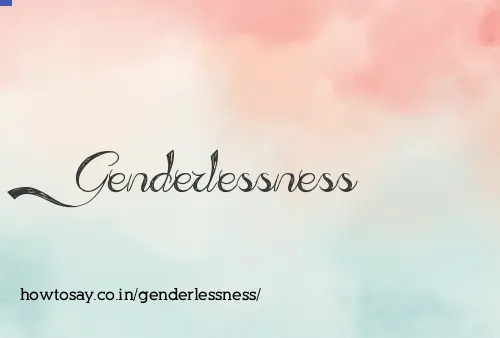 Genderlessness