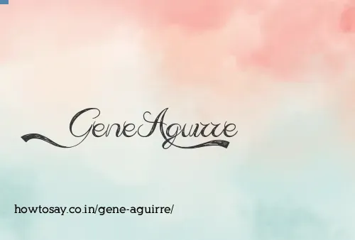 Gene Aguirre