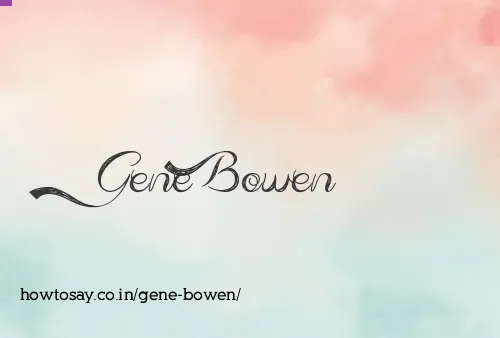 Gene Bowen