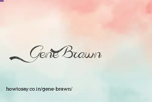 Gene Brawn