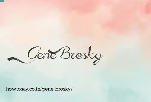 Gene Brosky