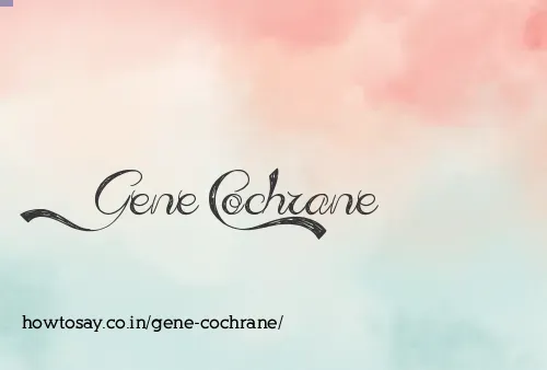 Gene Cochrane