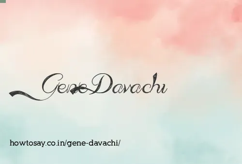 Gene Davachi