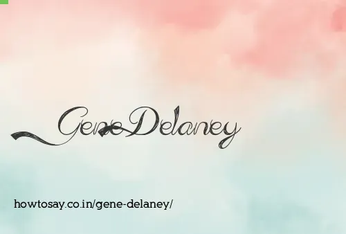 Gene Delaney