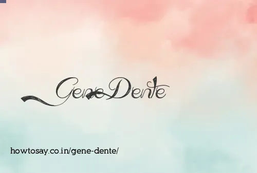 Gene Dente