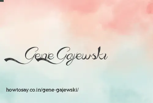 Gene Gajewski