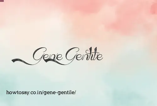 Gene Gentile