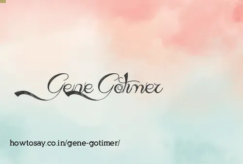 Gene Gotimer