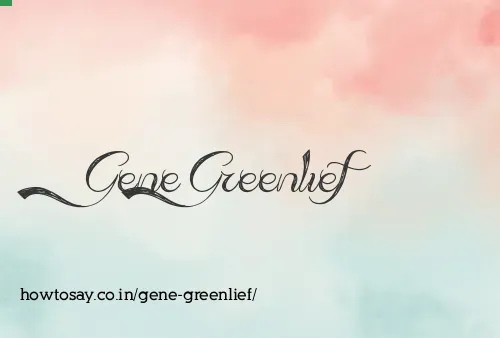 Gene Greenlief