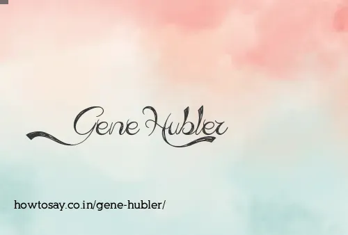Gene Hubler