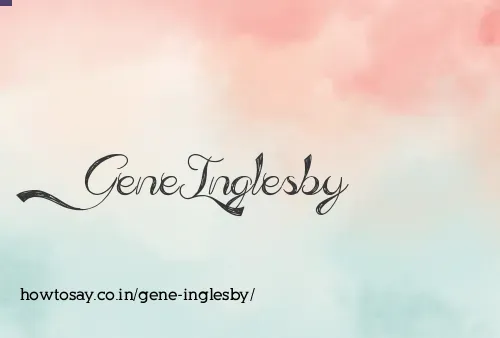 Gene Inglesby